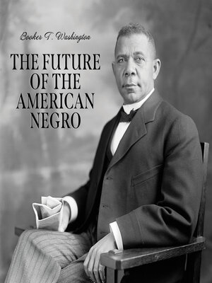 cover image of The Future of the American Negro